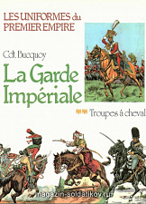 Гвардейская кавалерия Наполеона / La Garde Imperiale - фото