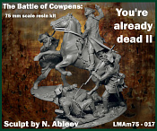 LMAm75-017 The Battle of Cowpens: You're already dead II, 75 мм, Legion Miniatures