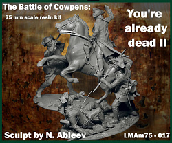 Сборная миниатюра из смолы The Battle of Cowpens: You're already dead II, 75 мм, Legion Miniatures