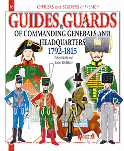 Guides and Guards of Commanding Generals and Headquarters, 1792-1815