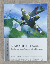 Rabaul 1943-44: Reducing Japan's great island fortress - фото