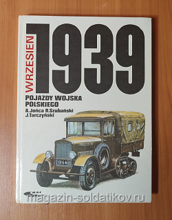 Q Wrzesien 1939: Pojazdy Wojska Polskiego: Barwa i Bron