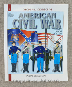 Officers and Soldiers of the American Civil War (Vol.2, Cavalry and Artillery) (Q100-167) (Q100-167)