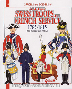 The allied Swiss troops in french service 1789-1815 (Q486-002) (Q486-002)